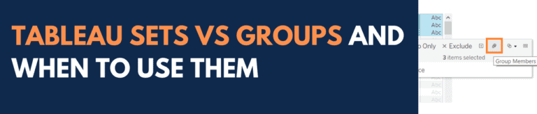 Tableau Sets VS Groups (Compared! + How-to-Use Guide)