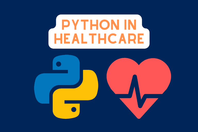 Python in Healthcare: Here’s 5 ACTUAL Applications!