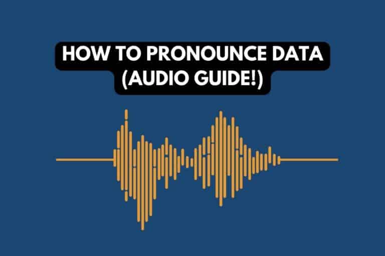 Data Pronunciation: How to Pronounce Correctly (Audio Guide!)