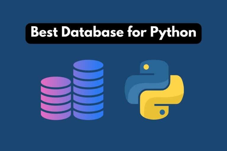 5 Best Database For Python of 2023 (Works Well Together!)