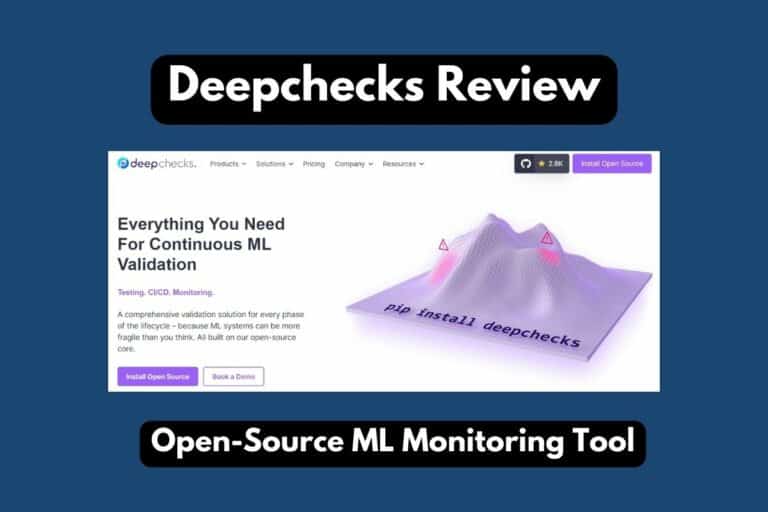 Deepchecks Review: ML Validation Tool (2023)