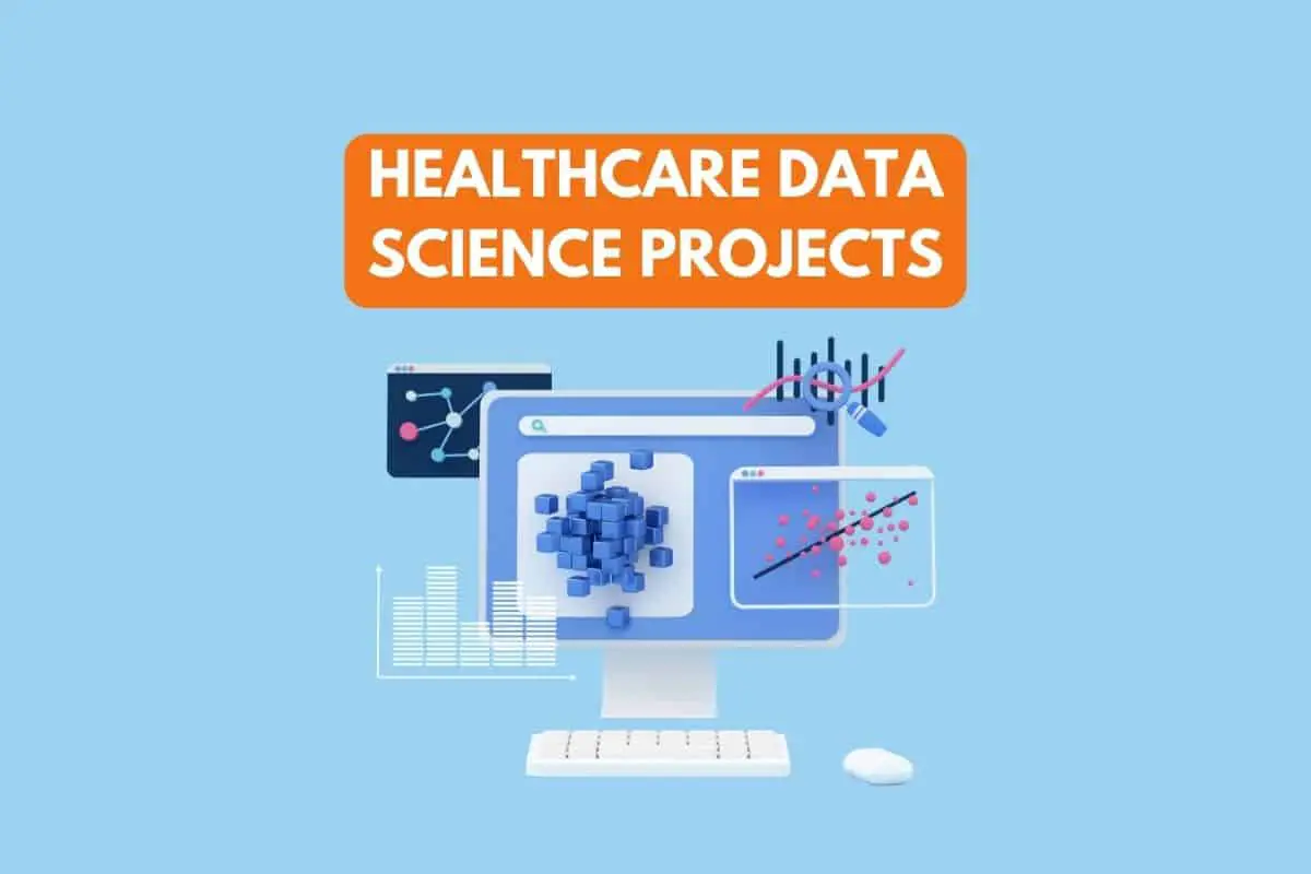 11 Healthcare Data Science Projects (To Get Hired in 2023!)
