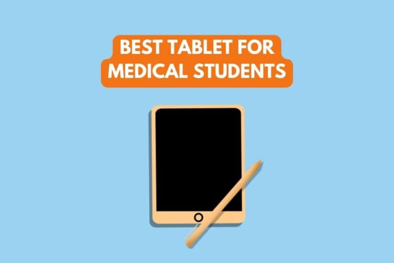 5 Best Tablet for Medical Students & Medical School (2023)