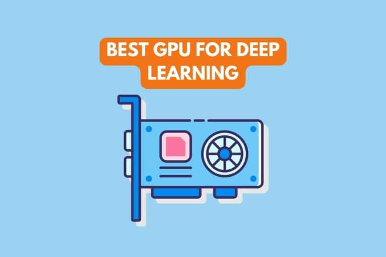 5 Best GPU for Deep Learning & AI 2023 (Fast Options!)