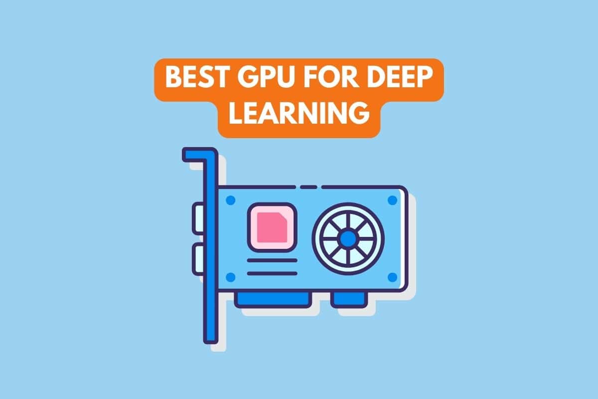 5 Best GPU for Deep Learning & AI 2023 (Fast Options!)
